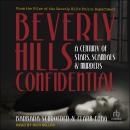 Beverly Hills Confidential: A Century of Stars, Scandals and Murders Audiobook