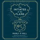 The Initiates of the Flame: Deluxe Edition