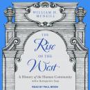 The Rise of the West: A History of the Human Community; with a Retrospective Essay Audiobook