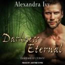 Darkness Eternal, Alexandra Ivy
