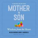 Mother to Son: Wisdom from the Heart Audiobook