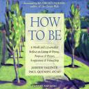 How to Be: A Monk and a Journalist Reflect on Living & Dying, Purpose & Prayer, Forgiveness & Friend Audiobook