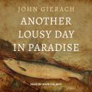 Another Lousy Day in Paradise Audiobook