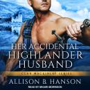 Her Accidental Highlander Husband Audiobook