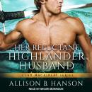 Her Reluctant Highlander Husband Audiobook