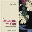 The Chrysanthemum and the Sword: Patterns of Japanese Culture Audiobook