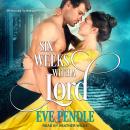 Six Weeks With A Lord Audiobook