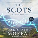 The Scots: A Genetic Journey Audiobook