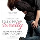 Truly, Madly, Sweetly Audiobook