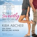 Totally, Sweetly, Irrevocably Audiobook