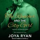 The Rancher and the City Girl Audiobook