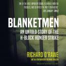Blanketmen: An Untold Story of the H-Block Hunger Strike Audiobook