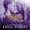 Fool For You, Katee Robert