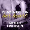 Playing For Her Heart Audiobook