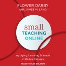 Small Teaching Online: Applying Learning Science in Online Classes Audiobook