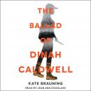 The Ballad of Dinah Caldwell