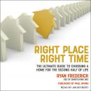 Right Place, Right Time: The Ultimate Guide to Choosing a Home for the Second Half of Life Audiobook