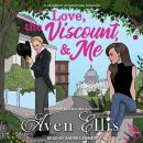 Love, the Viscount, & Me Audiobook