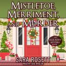 Mistletoe, Merriment, and Murder Audiobook
