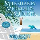 Milkshakes, Mermaids, and Murder Audiobook