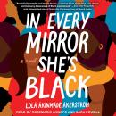 Cover of In Every Mirror She’s Black: A Novel