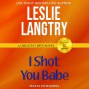 I Shot You Babe Audiobook