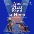 Not That Kind of Hero Audiobook