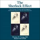 The Sherlock Effect: How Forensic Doctors and Investigators Disastrously Reason Like the Great Detec Audiobook