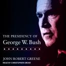 Presidency of George W. Bush, John Robert Greene