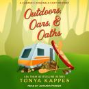 Outdoors, Oars, & Oaths Audiobook