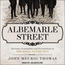 Albemarle Street: Portraits, Personalities and Presentations at The Royal Institution Audiobook