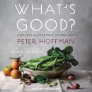 What's Good?: A Memoir in Fourteen Ingredients Audiobook