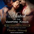 Mated to the Vampire Kings Audiobook