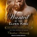 Wanted By the Elven King Audiobook