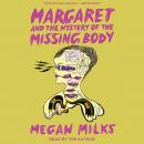 Margaret and the Mystery of the Missing Body Audiobook