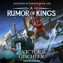 A Rumor of Kings Audiobook