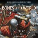 The Bones of the World Audiobook