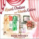 Haunt Couture and Ghosts Galore Audiobook