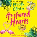 Anchored Hearts: An Entertaining Latinx Second Chance Romance Audiobook