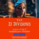 The 21 Divisions: Mysteries and Magic of Dominican Voodoo