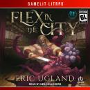 Flex in the City Audiobook