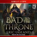 Bad to the Throne Audiobook
