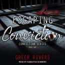 Escaping Conviction Audiobook