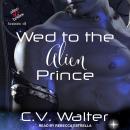 Wed to the Alien Prince