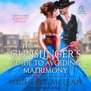 The Gunslinger’s Guide to Avoiding Matrimony Audiobook