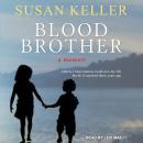 Blood Brother: A Memoir Audiobook