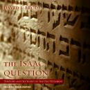 The Isaac Question: Templars and the Secret of the Old Testament Audiobook