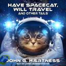 Have Spacecat, Will Travel: and Other Tails Audiobook