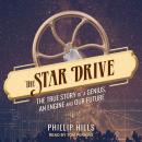 The Star Drive: The True Story of a Genius, an Engine and Our Future Audiobook