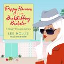 Poppy Harmon and the Backstabbing Bachelor Audiobook